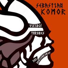 Vikings, Thrones and Dragonbones mp3 Album by Sebastian Komor