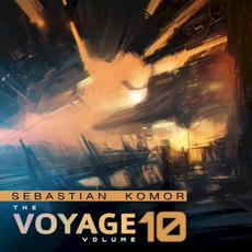 The Voyage, Volume 10 mp3 Album by Sebastian Komor