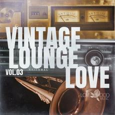 Vintage Lounge Love, Vol. 3 mp3 Compilation by Various Artists