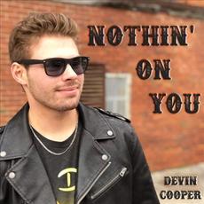 Nothin' On You mp3 Single by Devin Cooper