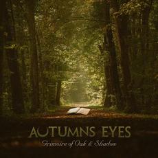 Grimoire of Oak & Shadow mp3 Album by Autumns Eyes