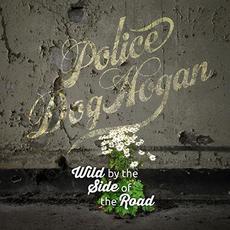 Wild By the Side of the Road mp3 Album by Police Dog Hogan