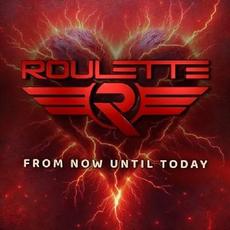 From Now Until Today mp3 Album by Roulette