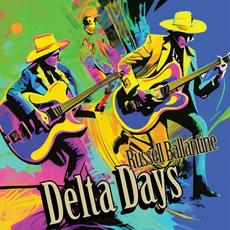 Delta Days mp3 Album by Russell Ballantine