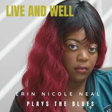 Erin Nicole Neal Plays The Blues: Live And Well mp3 Album by Erin Nicole Neal