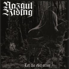 Let The Evil Arise mp3 Album by Nazgul Rising