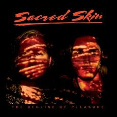 The Decline of Pleasure mp3 Album by Sacred Skin