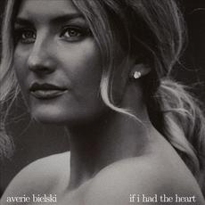 if i had the heart EP mp3 Album by Averie Bielski