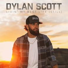 Livin' My Best Life (Still) mp3 Album by Dylan Scott