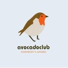 Everybody's Wrong mp3 Album by Avocadoclub