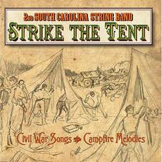 Strike the Tent (Civil War Songs & Campfire Melodies) mp3 Album by 2nd South Carolina String Band