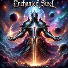 Astral Kingdom mp3 Album by Enchanted Steel