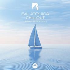 Balatonica Chillout: Summer Edition 2024 mp3 Compilation by Various Artists