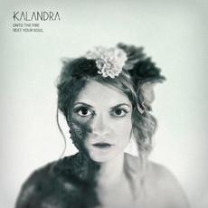 Onto the Fire / Rest Your Soul mp3 Single by Kalandra