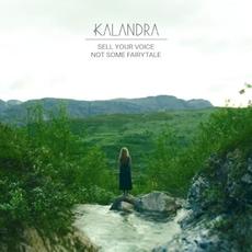 Sell Your Voice / Not Some Fairytale mp3 Single by Kalandra