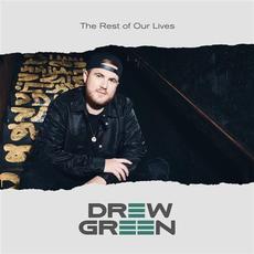 The Rest Of Our Lives mp3 Single by Drew Green