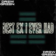 Best Ex I Ever Had mp3 Single by Drew Green