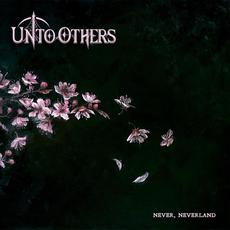 Never, Neverland (Deluxe Edition) mp3 Album by Unto Others