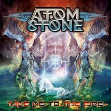 Take Me to the Fire mp3 Album by Atom Stone