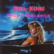 Night Dreamer mp3 Album by Sha-Kobe