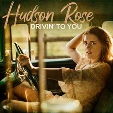 Drivin' To You mp3 Single by Hudson Rose