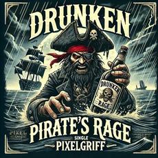 Drunken Pirate's Rage mp3 Single by PixelGriff