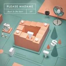 Back to the Start mp3 Album by Please Madame