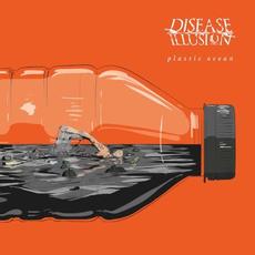 Plastic Ocean mp3 Album by Disease Illusion