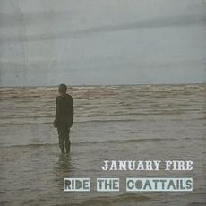 Ride the Coattails mp3 Album by January Fire