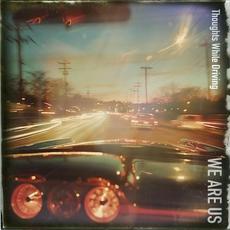 Thoughts While Driving mp3 Album by We Are Us