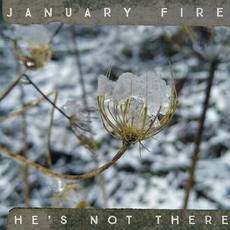 He's Not There mp3 Single by January Fire