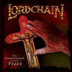 The Chastisement of Our Peace mp3 Album by Lordchain