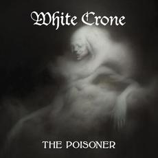 The Poisoner mp3 Album by White Crone