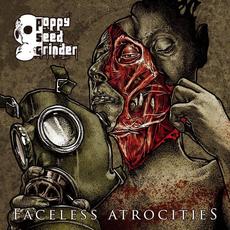 Faceless Atrocities mp3 Album by Poppy Seed Grinder