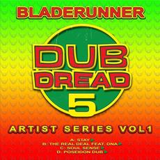 Dub Dread 5 Artist Series Vol 1 mp3 Album by Bladerunner