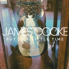 Put In A Little Time mp3 Album by James Cooke