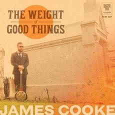 The Weight of Good Things mp3 Album by James Cooke