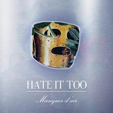 Manquer d'air mp3 Single by Hate It Too