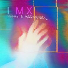 Habits & Addicitons mp3 Album by LMX