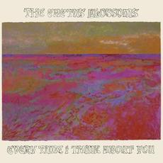 Every Time I Think About You mp3 Album by The Cactus Blossoms