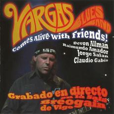 Comes Alive With Friends mp3 Live by Vargas Blues Band