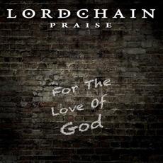 For The Love Of God mp3 Album by Lordchain