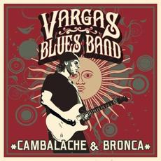 Cambalache & Bronca mp3 Album by Vargas Blues Band