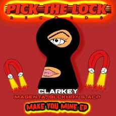 Make You Mine EP mp3 Album by Clarkey