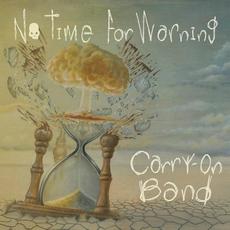 No Time For Warning mp3 Album by Carry-On Band