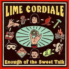 Enough Of The Sweet Talk mp3 Album by Lime Cordiale