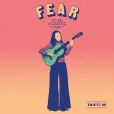 Fear of an Acoustic Planet mp3 Album by Tahiti 80