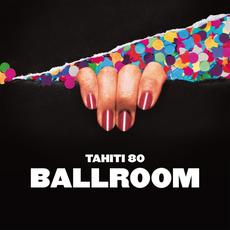 Ballroom mp3 Album by Tahiti 80