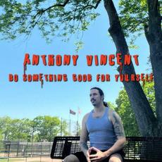 Do Something Good For Yourself mp3 Single by Anthony Vincent