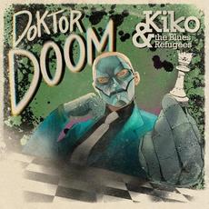 Doktor Doom mp3 Single by Kiko & The Blues Refugees